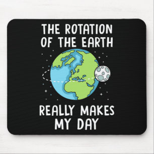 Die Rotation der Erde macht meinen naturwissenscha Mousepad