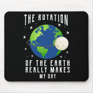 Die Rotation der Erde macht meinen naturwissenscha Mousepad