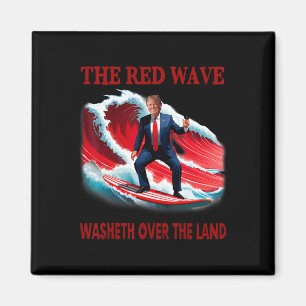 Die rote Welle wäscht über das Land Lustiger Trump Magnet