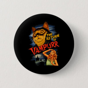 Die Rückkehr von Vampurr Funny Cat Button