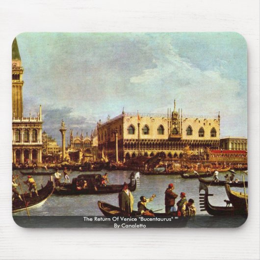 Die Rückkehr von Venedig "Bucentaurus" "" durch Mousepad (Vorne)