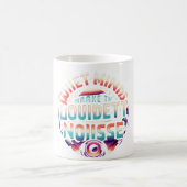 Die ruhigen Minds machen das lauteste Geräusch Kaffeetasse (Mittel)