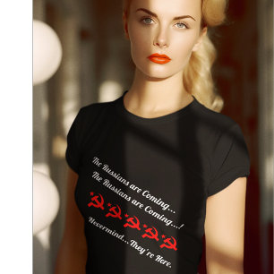 "Die Russen kommen... Nie. T-Shirt