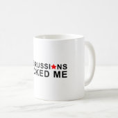 die Russen zerhackten mich Kaffeetasse (VorderseiteRechts)