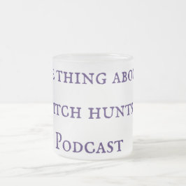 Die Sache mit der Hexenjagd Podcast-Tasse Mattglastasse