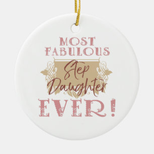 Die sagenhafteste Steptochter der Welt Keramik Ornament