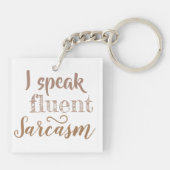 Die sarkastische Akryllik zweiseitig Schlüsselanhänger (Rückseite)