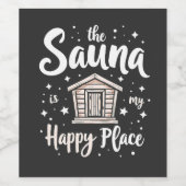 Die Sauna ist mein glücklicher Ort Weinetikett (Einzelnes Label)