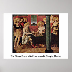 Die Schachspieler von Francesco di Giorgio Martini Poster