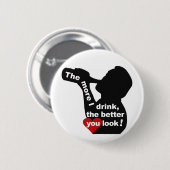 Die Schaltfläche "Mehr trinken" Button (Vorne & Hinten)