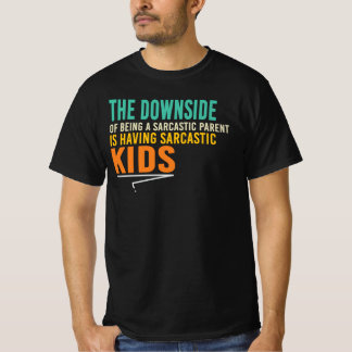 Die Schattenseite, ein sarkastischer Elternteil zu T-Shirt