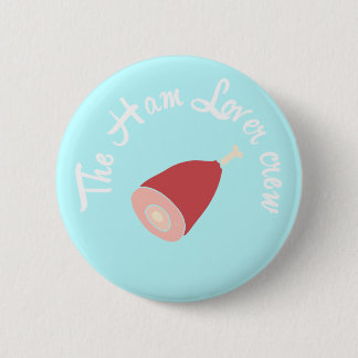 Die Schinkenliebhaber-Crew Button