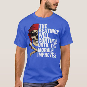 Die Schläge werden bis zur moralischen Verbesserun T-Shirt