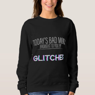 Die schlechte Laune, die dir heute durch die Klapp Sweatshirt