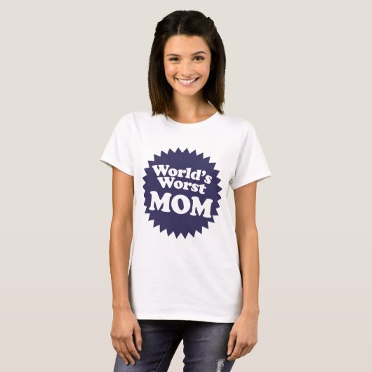 Die schlimmste Mama der Welt T-Shirt (Vorne ganz)