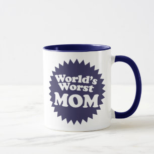 Die schlimmste Mama der Welt Tasse