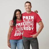 Die Schmerz sind die Schwäche, die den Körper T-Shirt (Unisex)