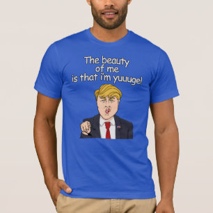 Die Schönheit von mir ist, dass ich riesig bin - A T-Shirt