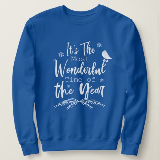 Die schönste Zeit des Jahres Weihnachten Sweatshirt (Design vorne)