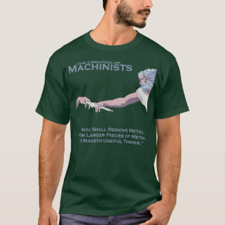 Die Schöpfung von Machinisten T-Shirt