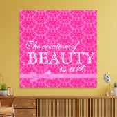 "Die Schöpfung von Schönheit ist Kunst" rosa Bugda Leinwanddruck (Insitu (Wohnzimmer))
