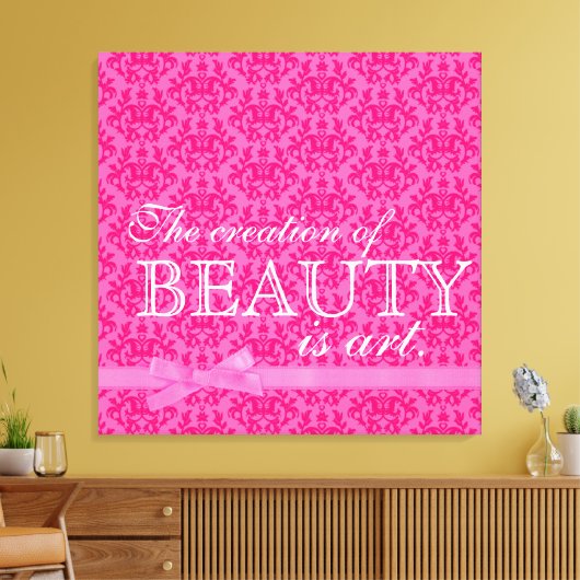 "Die Schöpfung von Schönheit ist Kunst" rosa Bugda Leinwanddruck (Insitu (Wohnzimmer))