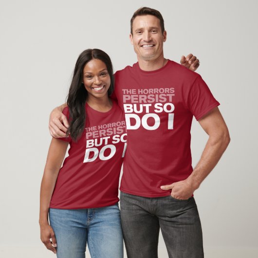 "Die Schrecken bestehen fort" T-Shirt (Unisex)