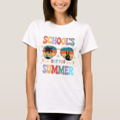 DIE SCHULE IST FÜR SOMMER AUSGESCHLOSSEN T-Shirt (Vorderseite)