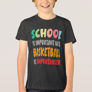 Die Schule ist wichtig, aber Basketball ist wichti Tri-Blend Shirt