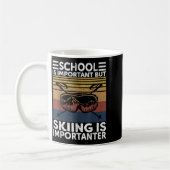 Die Schule ist wichtig, aber das Skifahren ist wic Kaffeetasse (Links)