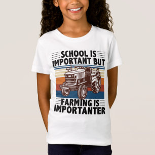 Die Schule ist wichtig, aber die Landwirtschaft is T-Shirt