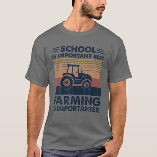 Die Schule ist wichtig, aber die Landwirtschaft is T-Shirt (Vorderseite)