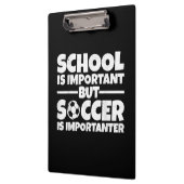 Die Schule ist wichtig, aber Fußball ist wichtig f Klemmbrett (Links)