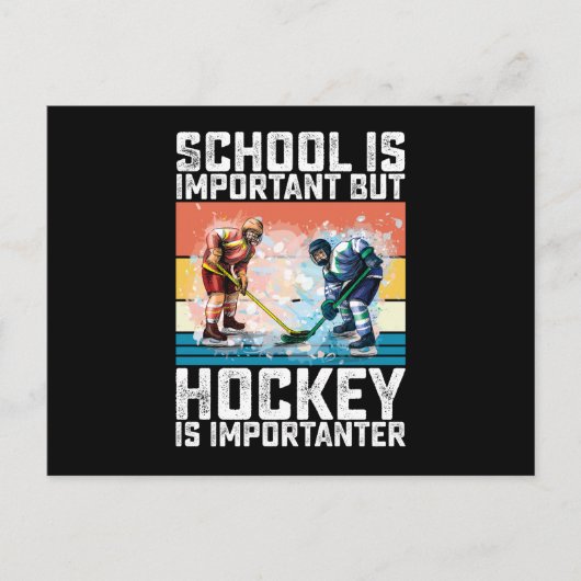 Die Schule ist wichtig, aber Hockey ist wichtig Postkarte (Vorderseite)