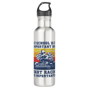Die Schule ist wichtig, aber Kart Racing ist wicht Edelstahlflasche