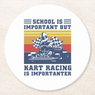 Die Schule ist wichtig, aber Kart Racing ist wicht Runder Pappuntersetzer