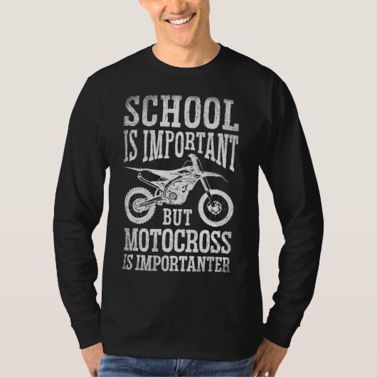 Die Schule ist wichtig, aber Motorcross ist wichti T-Shirt (Vorderseite)