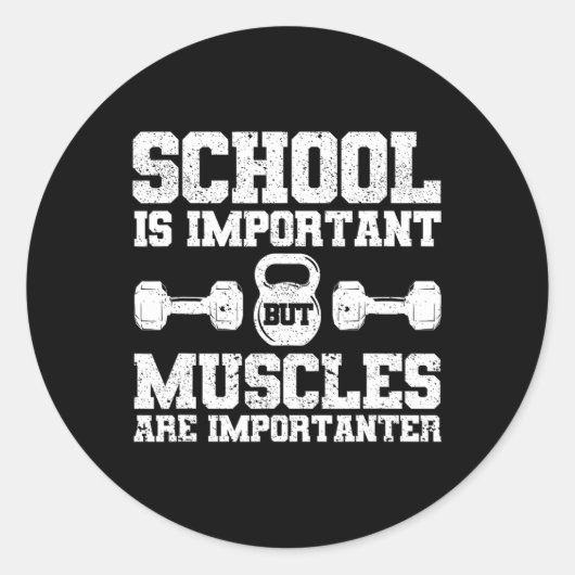 Die Schule ist wichtig, aber Muskeln sind wichtig Runder Aufkleber (Vorderseite)