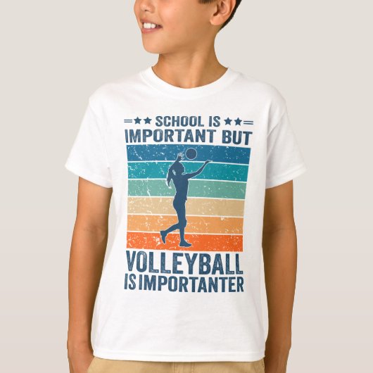 Die Schule ist wichtig, aber Volleyball ist wichti T-Shirt (Vorderseite)