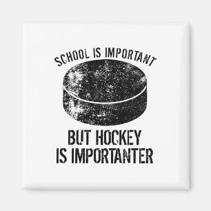Die Schule ist wichtig, Hockey ist aber wichtig 3 Magnet