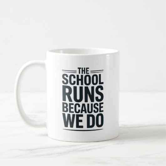 Die Schule läuft, weil wir es tun - Mitarbeiterwür Kaffeetasse (Links)