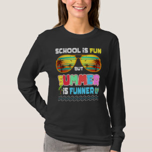 Die Schule macht Spaß, aber der Sommer ist am letz T-Shirt