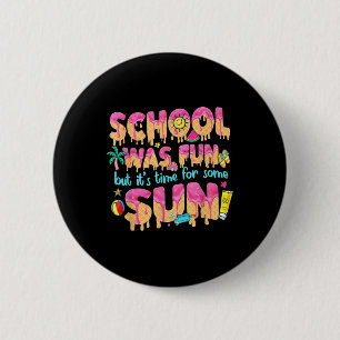 Die Schule war lustig, aber ihre Zeit für einige S Button