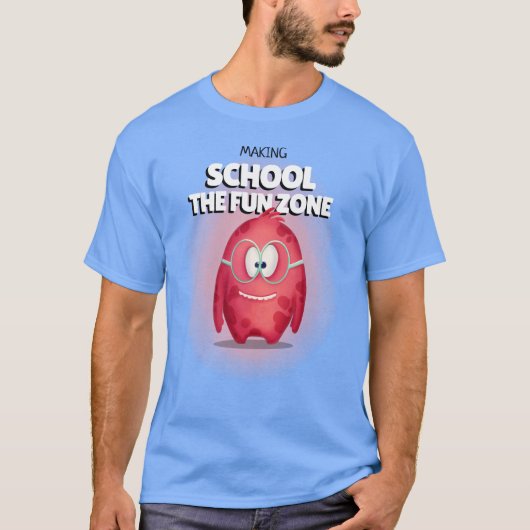 Die Schule zur Spaßzone machen Lehrer T-Shirt (Vorderseite)