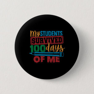 Die Schüler überlebten 100 Tage meines Fun Teacher Button