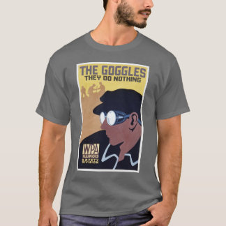 die Schutzbrillen tun sie nichts T-Shirt