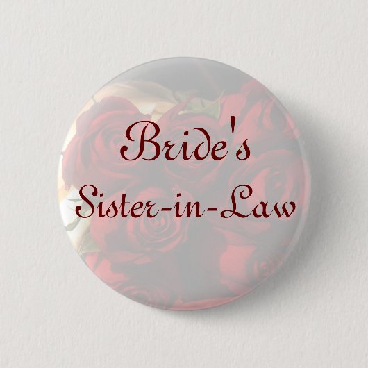 Die Schwägerin-" - Rosen-Blumenstrauß "der Braut Button (Vorderseite)