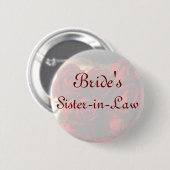 Die Schwägerin-" - Rosen-Blumenstrauß "der Braut Button (Vorne & Hinten)
