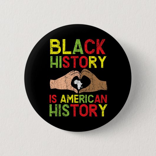 Die schwarze Geschichte ist die amerikanische Gesc Button (Vorderseite)