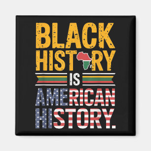 Die schwarze Geschichte ist die amerikanische Gesc Magnet